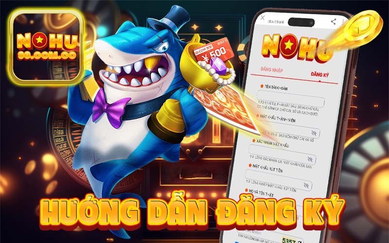 Cách Đăng Ký Nohu90 Nhanh Chóng Chỉ Trong Vài Bước 1 Hướng Dẫn Đăng Ký Nohu90 Dễ Dàng Và Nhanh Chóng