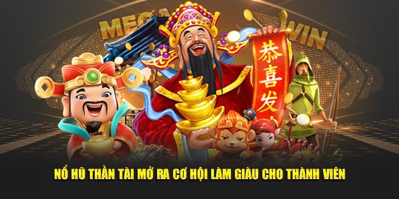 Nổ Hũ Thần Tài Nohu90 - Cơ Hội Trúng Thưởng Lớn